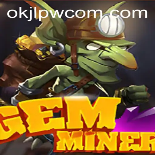 Discover the Thrills of GemMiner: A Comprehensive Guide